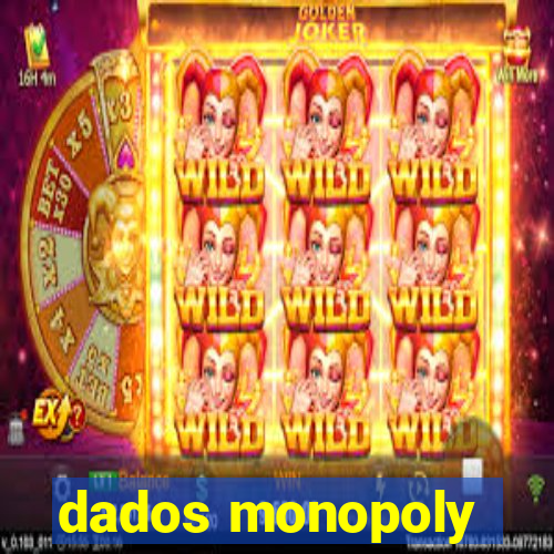 dados monopoly
